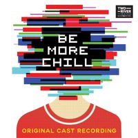 Joe Iconis - Be More Chill (Original Cast Recording) (Explicit)
