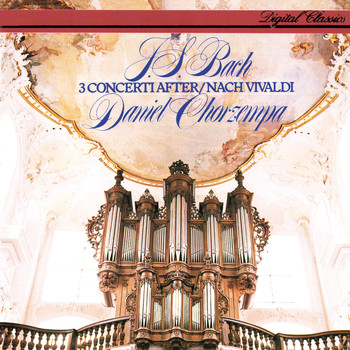 Daniel Chorzempa - Bach, J.S.: 3 Concerti after Vivaldi