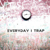 Chaos - Everyday I Trap