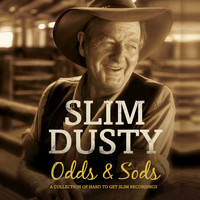 Slim Dusty - Odds And Sods