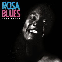 Rosa Maria - Rosa In Blues