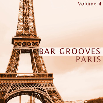 Various Artists - Bar Grooves - Paris, Vol. 4 (Selection Of Finest Electronic Lounge Music)