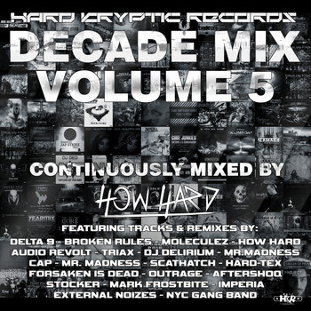 Various Artists - Hard Kryptic Records Decade Mix, Vol. 5 (Continuously Mixed by How Hard [Explicit])
