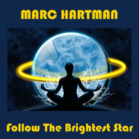 Marc Hartman - Follow the Brightest Star