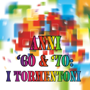 Various Artists - Anni '60 & '70: i tormentoni