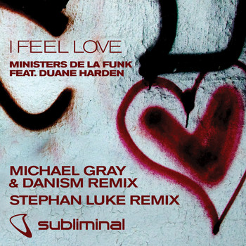 Ministers de la funk feat. Duane Harden - I Feel Love (Remixes)