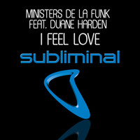 Ministers de la funk feat. Duane Harden - I Feel Love