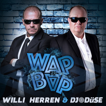 Willi Herren & DJ Düse - Wap Bap