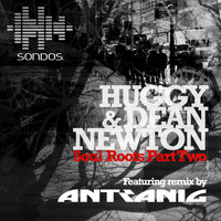 Huggy & Dean Newton - Soul Roots (Part 2)