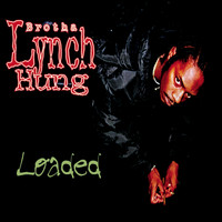 Brotha Lynch Hung - Loaded (Explicit)