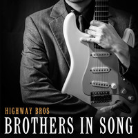 Highway Bros - Brothers in Song