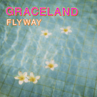 Graceland - Flyway