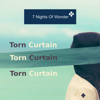 7 Nights Of Wonder - Torn Curtain