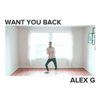 Alex G - Want You Back