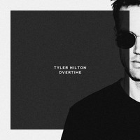 Tyler Hilton - Overtime