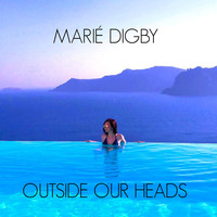 Marié Digby - Outside Our Heads