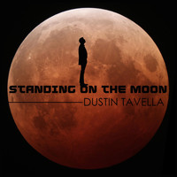 Dustin Tavella - Standing on the Moon