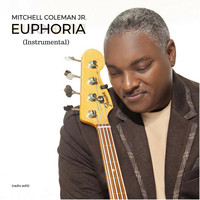 Mitchell Coleman Jr - Euphoria (Instrumental Radio Edit)