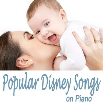 Songs For Children - Popular Disney Songs on Piano