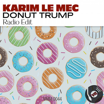 Karim Le Mec - Donut Trump (Radio Edit)