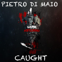 Pietro Di Maio - Caught
