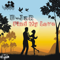 D-JaR - Find My Love
