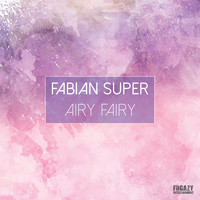 Fabian Super - Airy Fairy