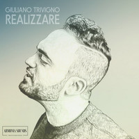 Giuliano Trivigno - Realizzare