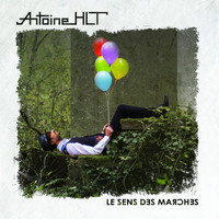 Antoine HLT - Le sens des marches