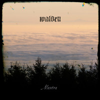 Walden - Mantra