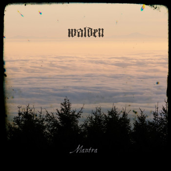 Walden - Mantra