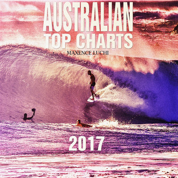 Maxence Luchi - Australian Top Charts 2017