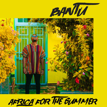 Bantu - Africa for the Summer