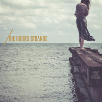 The Hours Strange - Ain't Love Grand