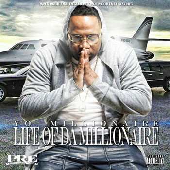 Yo Millionaire - Life of da Millionaire