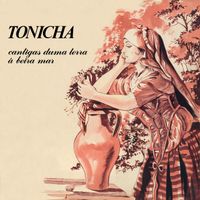 Tonicha - Cantigas Duma Terra À Beira Mar