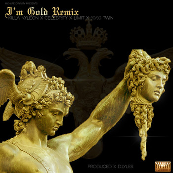 Killa Kyleon - I'm Gold (Remix) [feat. Killa Kyleon, Limit, 50/50 Twin & Celebrity]