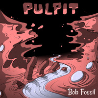 Bob Fossil - Pulpit
