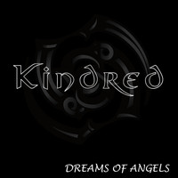 Kindred - Dreams of Angels