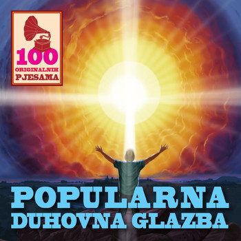 Razni Izvođači - 100 Originalnih Pjesama - Popularna Duhovna Glazba