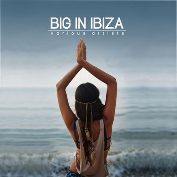 Various Artists - Big In Ibiza
