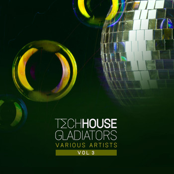 Various Artists - Tech House Gladiators, Vol. 3