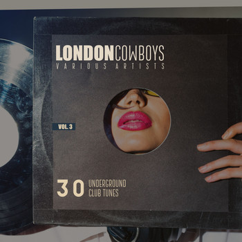 Various Artists - London Cowboys, Vol. 3 (30 Underground Tunes)