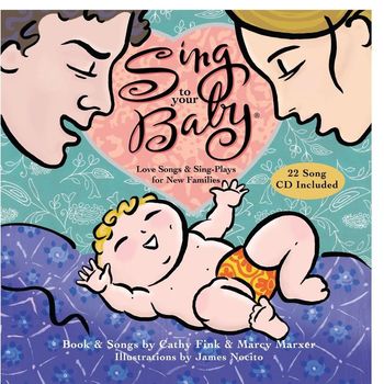 Cathy Fink & Marcy Marxer - Sing to Your Baby