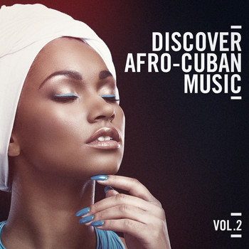 Cuba Club, Afro Cuban All Stars - Discover Afro Cuban Music, Vol. 2