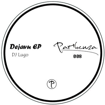 DJ Lugo - Dejavu EP