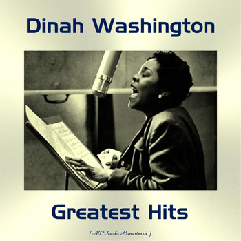 Dinah Washington - Dinah Washington Greatest Hits (All Tracks Remastered)
