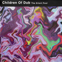 Children of Dub - The Silent Pool