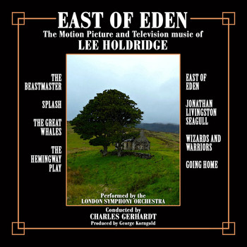 London Symphony Orchestra - East of Eden: Motion Picture and Television Scores of Lee Holdridge