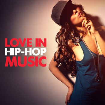 Hip Hop Masters, Hip Hop & R&B United - Love in Hip-Hop Music